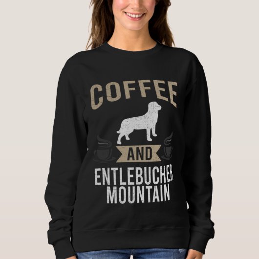 Coffee and Entlebucher Mountain Dog スウェットシャツ (正面)