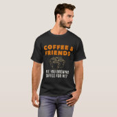 Coffee and Friends Menおもしろいシャツ Tシャツ (正面フル)