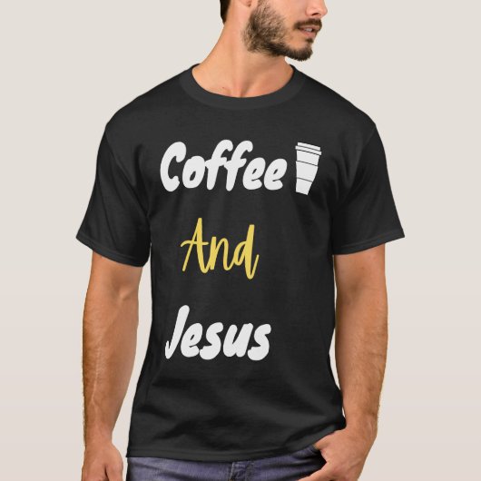 Coffee And Jesus  Christian  Jesus  Chosen Tシャツ (正面)