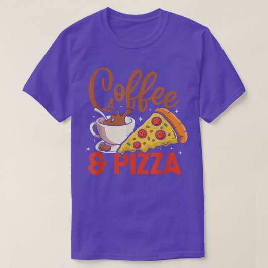 Coffee And Pizza Coffeeholic Pizza Lovers T-Shirt Tシャツ (デザイン正面)