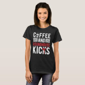 Coffee And Roundhouse Kicks Kickboxing Kickboxer Tシャツ (正面フル)