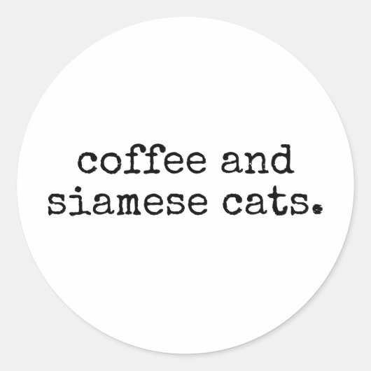 Coffee and siamese cats funny cat mom ラウンドシール (正面)