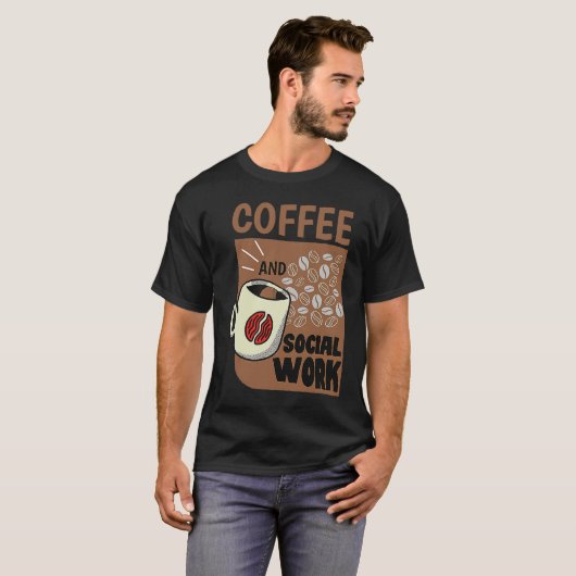 Coffee And Social Work Social Worker Caffeine Tシャツ (正面フル)