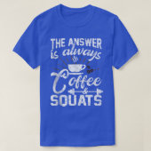 Coffee And Squats Funny Workout Tシャツ (デザイン正面)