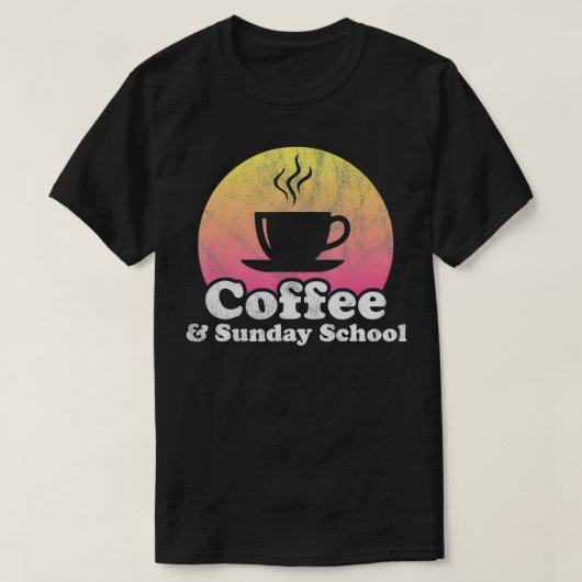 Coffee and Sunday School  Tシャツ (デザイン正面)