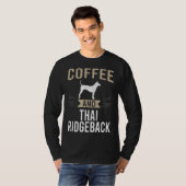 Coffee and Thai Ridgeback Dog Tシャツ (正面フル)