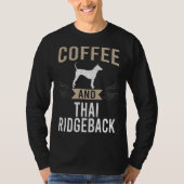 Coffee and Thai Ridgeback Dog Tシャツ (正面)