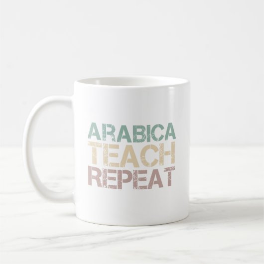 Coffee Arabica Teach Repeat Funny Teachers Quote コーヒーマグカップ (左)
