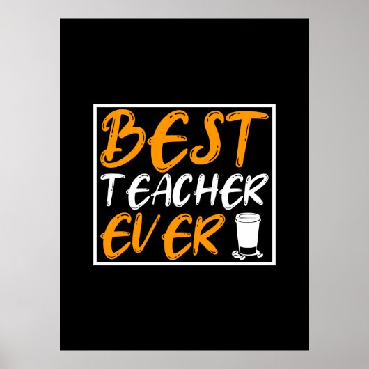 Coffee Art Best Teacher Ever ポスター (正面)
