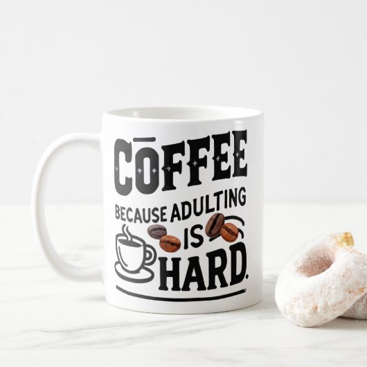 Coffee Because Adulting Is Hard Mug – Funny Adult コーヒーマグカップ (ドーナツ)