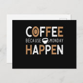 Coffee Because Monday Happen Coffee ポストカード (正面/裏面)