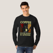 Coffee Because Murder Is Wrong Black Cat with Coff Tシャツ (正面フル)