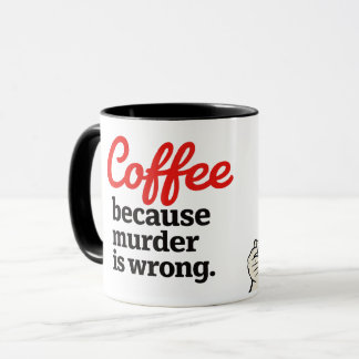 Coffee Because Murder Is Wrong Funny Retro Mug マグカップ