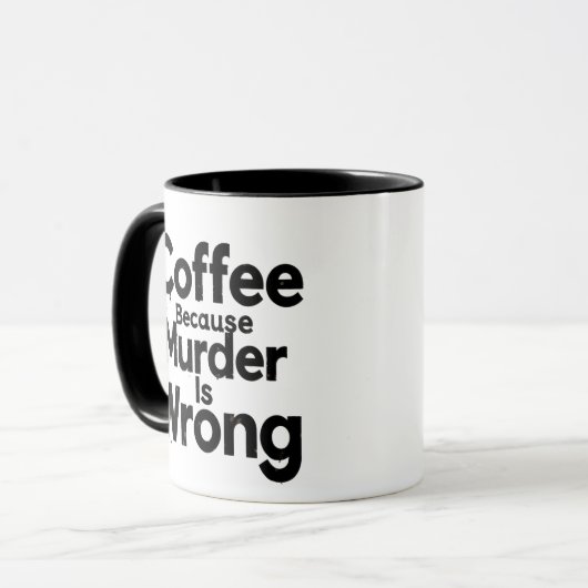 Coffee Because murder is Wrong mug マグカップ (正面左)