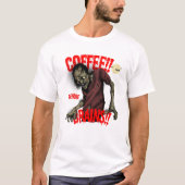 Coffee Before Brains - おもしろい Zombie Tシャツ (正面)