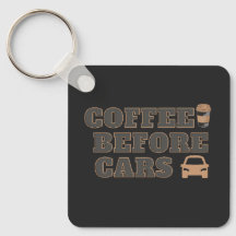Coffee Before Cars | かわいいコーヒー愛好家ギフト