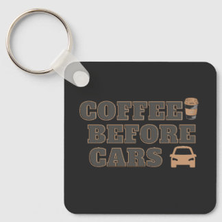 Coffee Before Cars | かわいいコーヒー愛好家ギフト キーホルダー
