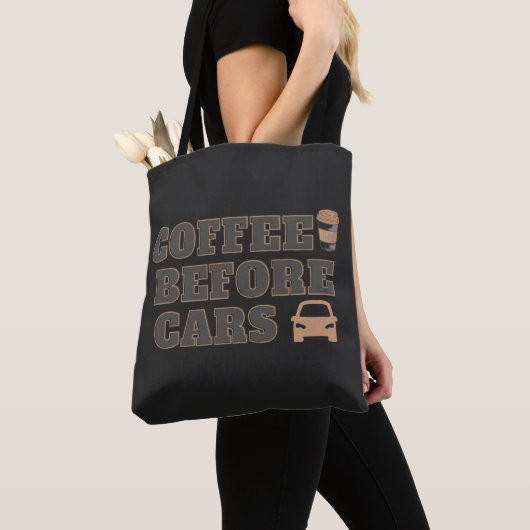 Coffee Before Cars | かわいいコーヒー愛好家ギフト トートバッグ (クローズアップ)
