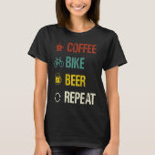 Coffee Bike Beer Repeat  Cycling Tシャツ (正面)