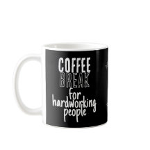Coffee Break – Great Ideas – ブラック