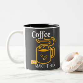 Coffee But Make It Bio -エコビアのみマグカップ ツートーンマグカップ
