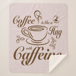 Coffee Caffeine Hugs calm & cozy for coffee lovers シェルパブランケット