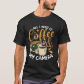 Coffee & Camera Photography Aroma Quote Tシャツ (正面)