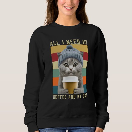 Coffee Cats All I Need Is Coffee And My Cat Outfit スウェットシャツ (正面)