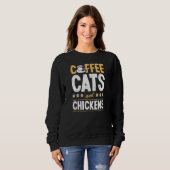 Coffee Cats And Chickens Cat  Chicken Farmer スウェットシャツ (正面フル)