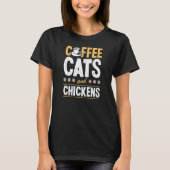 Coffee Cats And Chickens Cat  Chicken Farmer Tシャツ (正面)