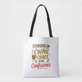 Coffee, Chaos & Confidence – Relatable Funny Quote トートバッグ (正面)