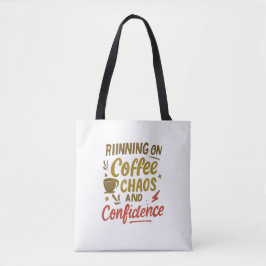 Coffee, Chaos & Confidence – Relatable Funny Quote トートバッグ