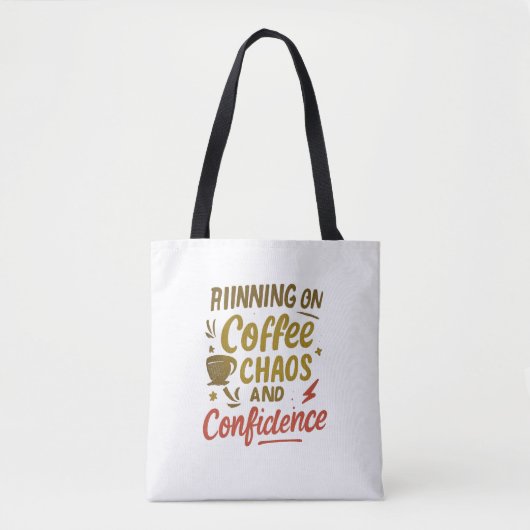 Coffee, Chaos & Confidence – Relatable Funny Quote トートバッグ (正面)