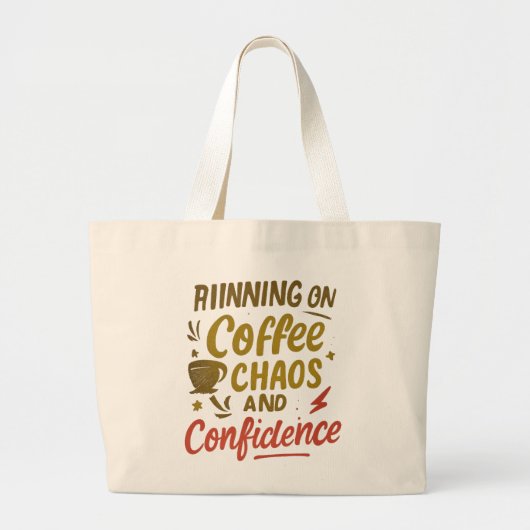 Coffee, Chaos & Confidence – Relatable Funny Quote ラージトートバッグ (正面)