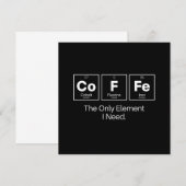Coffee Chemistry Quote – The Only Element I Need 招待状 (正面/裏面)