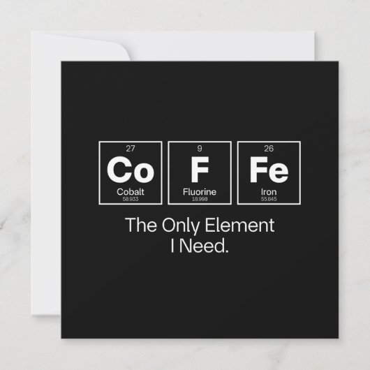 Coffee Chemistry Quote – The Only Element I Need 招待状 (正面)