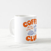Coffee Club Mug – All Day Every Day Coffee Lover コーヒーマグカップ (正面左)