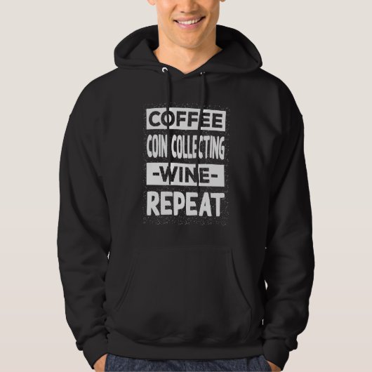 Coffee Coin Collecting Wine Repeat Coin Collector パーカ (正面)