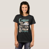 Coffee Duct Tape Caffeine Women Espresso Tシャツ (正面フル)