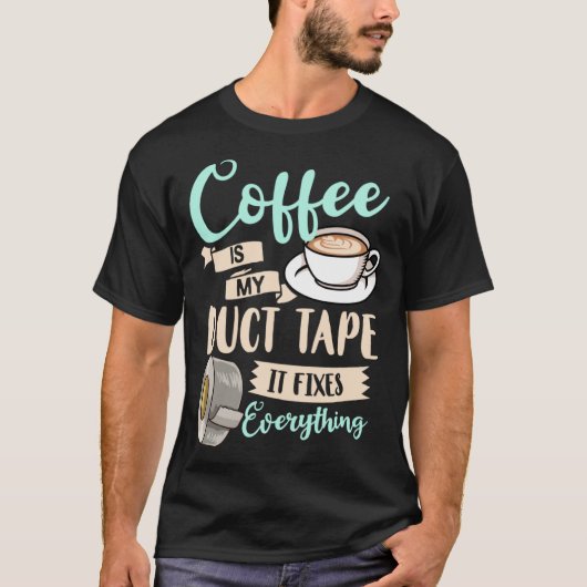 Coffee Duct Tape Caffeine Women Espresso Tシャツ (正面)