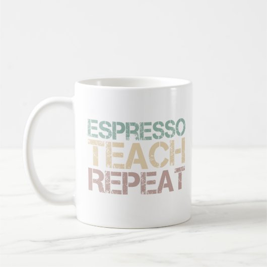 Coffee Espresso Teach Repeat Funnt Teachers Quote コーヒーマグカップ (左)