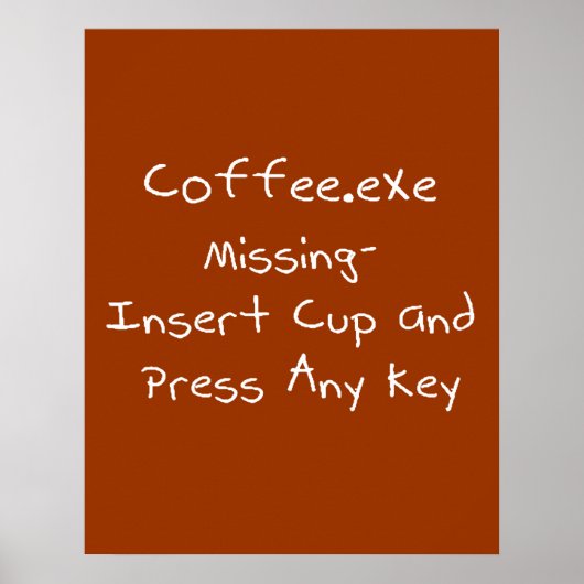 Coffee.exeの恋しく思-ギークコンピューターのユーモア ポスター (正面)