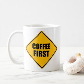 Coffee First -引用文おもしろい警告標識 コーヒーマグカップ