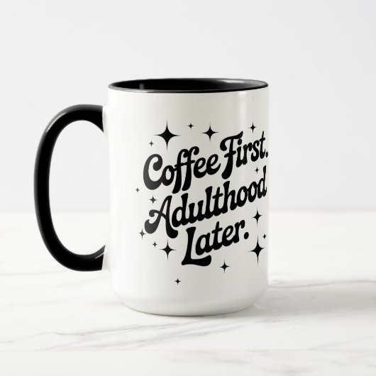 Coffee First, Adulthood Later マグカップ (左)