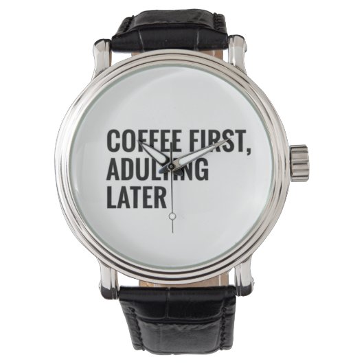 Coffee First, Adulting Later Funny Coffee Quote Mi 腕時計 (正面)