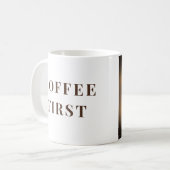 Coffee First, Everything Else Later – coffee lover コーヒーマグカップ (正面左)