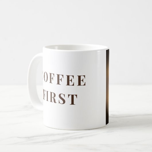 Coffee First, Everything Else Later – coffee lover コーヒーマグカップ (正面左)