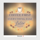 Coffee First, Everything Else Later – coffee lover シール (シート)
