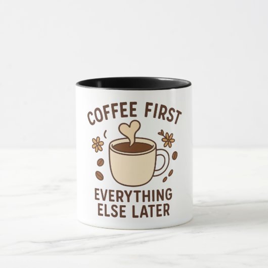 Coffee First, Everything else later mug  マグカップ (中央)