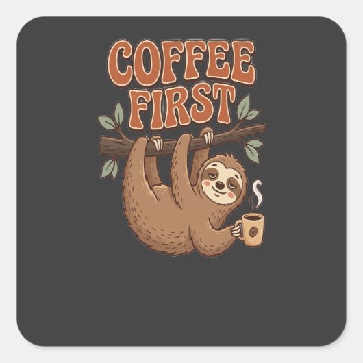 Coffee First Funny Sloth Sticker スクエアシール (正面)